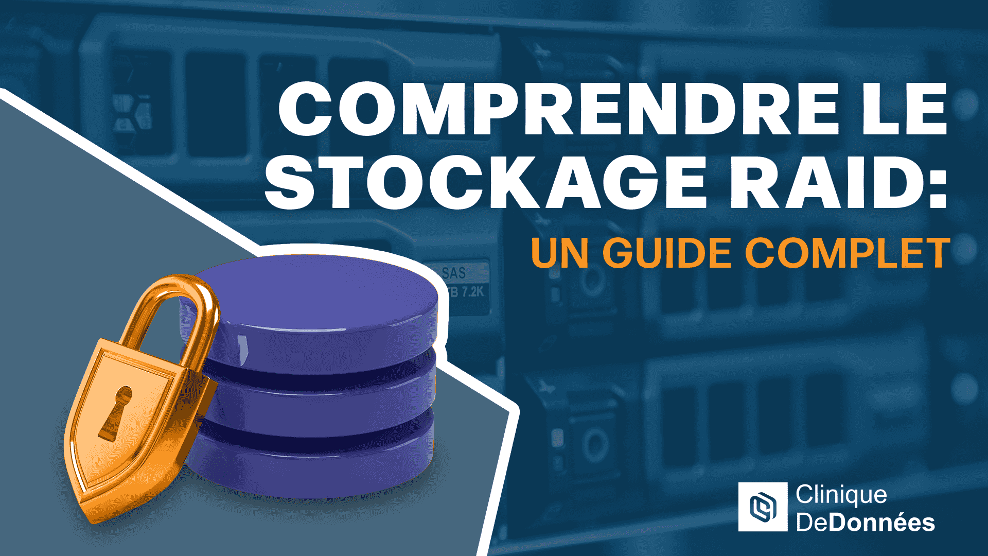 Comprendre le stockage RAID : Un guide complet